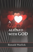 A Heart Aligned with God 1997600145 Book Cover