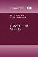 Constructive Models (Siberian School of Algebra and Logic) 1461369320 Book Cover