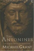 The Antonines: The Roman Empire in Transition 0415107547 Book Cover