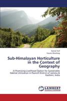 Sub-Himalayan Horticulture in the Context of Geography 3659426857 Book Cover