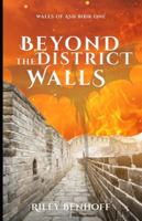 Beyond the District Walls B0G3SMPFN5 Book Cover