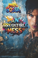 An Irresistible Mess B0H9K99MJL Book Cover