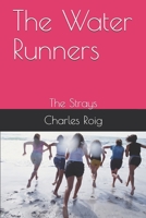 The Water Runners: The Strays 1728844940 Book Cover