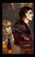 The Sharpest Lives: A Dark M/M Romance Novel B0C9SH182D Book Cover