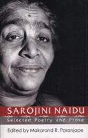 Sarojini Naidu, selected poetry and prose 8129115808 Book Cover