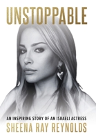 Unstoppable : An Inspiring Story of an Israeli Actress 1967424977 Book Cover