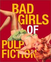 Bad Girls of Pulp Fiction (Miniature Editions) 0762412569 Book Cover