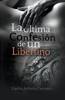 La Última Confesión de un Libertino B09HL3B7D7 Book Cover