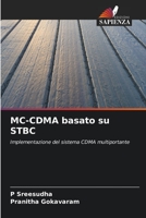 MC-CDMA basato su STBC: Implementazione del sistema CDMA multiportante 6206207986 Book Cover