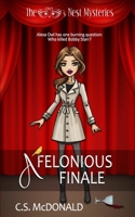 A Felonious Finale: The Owl's Nest Mysteries B0C2SG4PX8 Book Cover