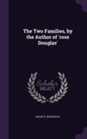 The Two Families: An Episode in the History of Chapelton 1143485211 Book Cover