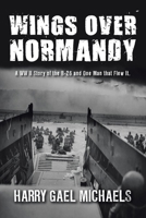 Wings Over Normandy 1961017229 Book Cover