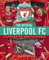 The Official Liverpool FC Illustrated Encyclopedia (Liverpool Fc) 1842229508 Book Cover