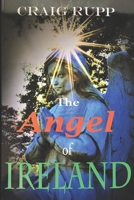 The Angel of Ireland B08BF2PF6S Book Cover