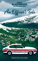 An Officer's Tale (Andy Blackmore Police Constable Series) 1913798046 Book Cover
