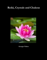 Reiki, Crystals and Chakras 1329189566 Book Cover
