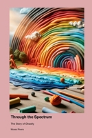 Through the Spectrum: The Story of Ghastly 177969248X Book Cover