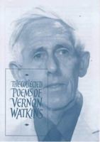 The Collected Poems of Vernon Watkins 0903880733 Book Cover