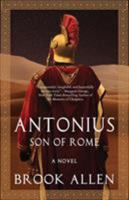 Antonius: Son of Rome 1732958505 Book Cover