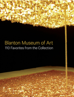 Blanton Museum of Art: 110 Favorites from the Collection 0292748299 Book Cover