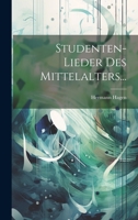 Studenten-lieder Des Mittelalters... 1021256714 Book Cover