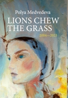 Lions Chew the Grass B0C7VP24XH Book Cover