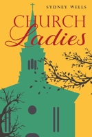 Church Ladies B0DWZY9NDF Book Cover