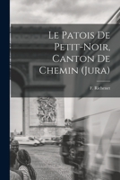 Le patois de Petit-Noir, Canton de Chemin (Jura) 1016561059 Book Cover