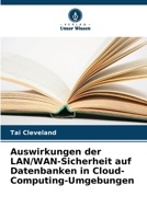 Auswirkungen der LAN/WAN-Sicherheit auf Datenbanken in Cloud-Computing-Umgebungen (German Edition) 6208630088 Book Cover