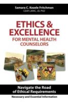 Ethics & Excellence for Mental Health Counselors: Navigate the Road of Ethical Requirements 0967219620 Book Cover