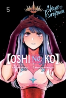 [Oshi No Ko], Vol. 5 1975363248 Book Cover