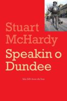 Speakin o Dundee 1906817251 Book Cover