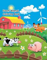 Farm Animal Coloring Book: 50 Cute Animals Improves Focus and Hand-Eye Coordination for Kids 1799210499 Book Cover