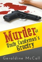 Murder at Uncle Candyman's Grocery 1682353044 Book Cover