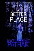 A Better Place (The Imogen and Hugh Croft Mysteries Series) B08JF5KQQH Book Cover