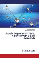 Protein Sequence Analysis: A Review with a new Approach 3659336416 Book Cover