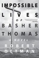 Impossible Lives of Basher Thomas 0692243496 Book Cover