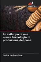 Lo sviluppo di una nuova tecnologia di produzione del pane (Italian Edition) 6207731697 Book Cover