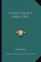 A Voice From A Mask 1164556223 Book Cover