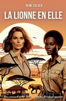 La lionne en elle: Une romance queer, avec une touche de nature sauvage (French Edition) B0FJQXWB5B Book Cover