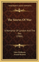 The Sinews Of War: A Romance Of London And The Sea 1176983040 Book Cover