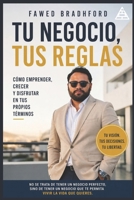Tu Empresa Tus Reglas: Como Emprender, Crecer y Disfrutar En Tus Tiempos Propios (Spanish Edition) B0GZ7MFHMK Book Cover