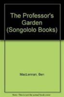 The Professor's Garden (Songololo Books) 0864862571 Book Cover