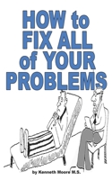 HOW TO FIX ALL OF YOUR PROBLEMS null Book Cover