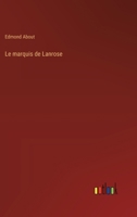 Le marquis de Lanrose 3385043824 Book Cover