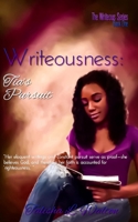 Writeousness: Tia's Pursuit 1544639163 Book Cover