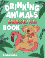 Drinking Animals Coloring Book: A Fun Coloring Gift Book for Adults with 25 Stress Relieving Animal Designs and Quick and Easy Top-Ranked Cocktail Recipes B08C8XFB7N Book Cover