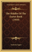 The Riddles Of The Exeter Book (1910) 1016445458 Book Cover