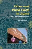 Pizza and Pizza Chefs in Japan: A Case of Culinary Globalization 9004194665 Book Cover