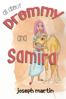 All About Drommy and Samira 1838757880 Book Cover